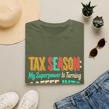 Legacy T-Shirt — “My Superpower Is Turning Coffee Into Forms”