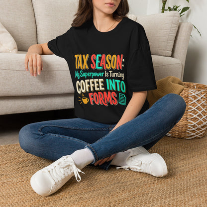 Legacy T-Shirt — “My Superpower Is Turning Coffee Into Forms”