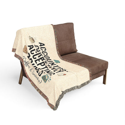 Legacy Blanket: "Accounting: Currently Accepting Bribes (Coffee & Snacks)" Woven Throw