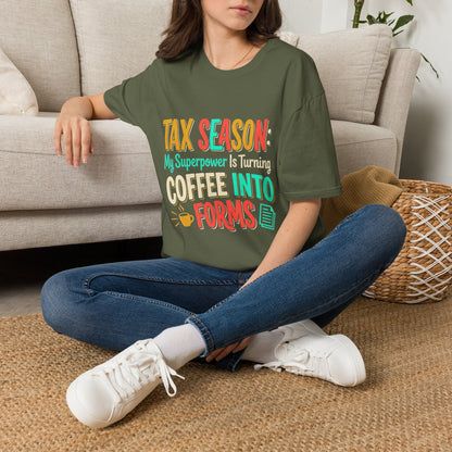 Legacy T-Shirt — “My Superpower Is Turning Coffee Into Forms”