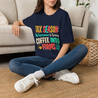 Legacy T-Shirt — “My Superpower Is Turning Coffee Into Forms”