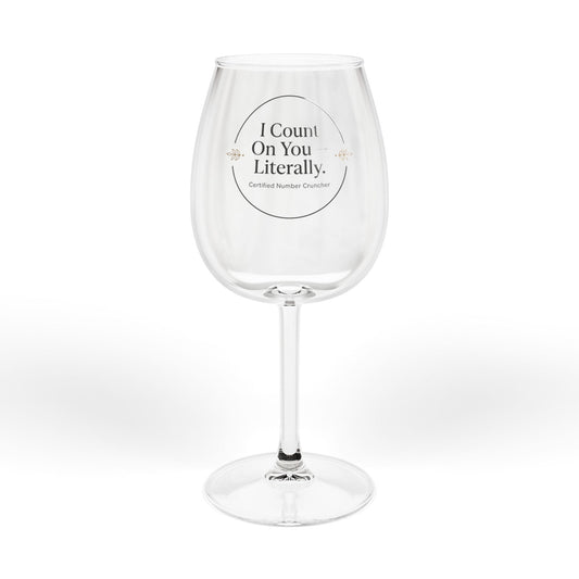Legacy Wine Glass - I Count On You Literally 12oz Wine Glass