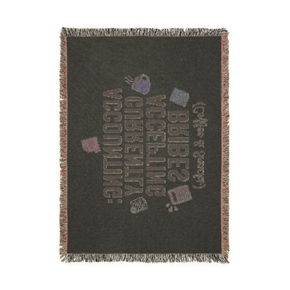Legacy Blanket: "Accounting: Currently Accepting Bribes (Coffee & Snacks)" Woven Throw