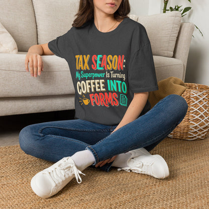 Legacy T-Shirt — “My Superpower Is Turning Coffee Into Forms”