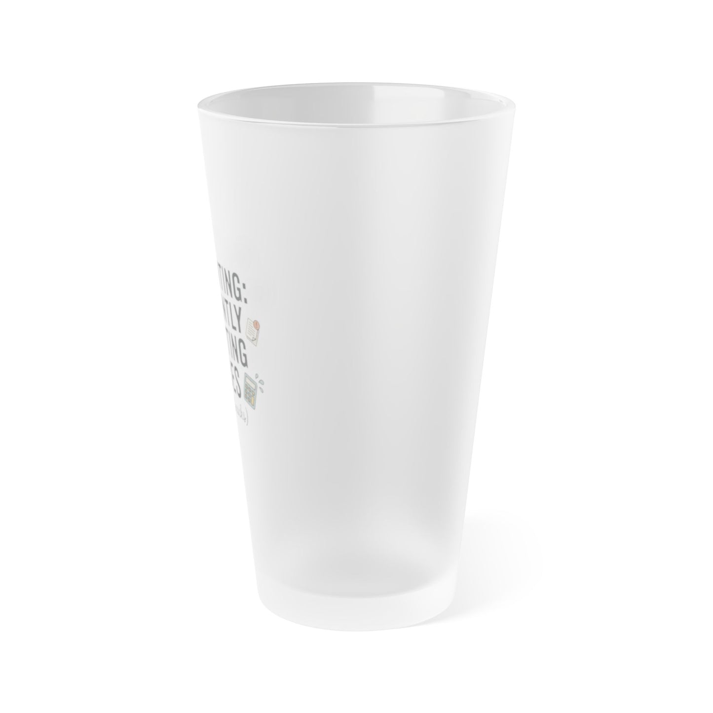 Legacy Frosted Pint Glass – "Accounting: Currently Accepting Bribes" Novelty 16oz Beer Frosted Pint Glass