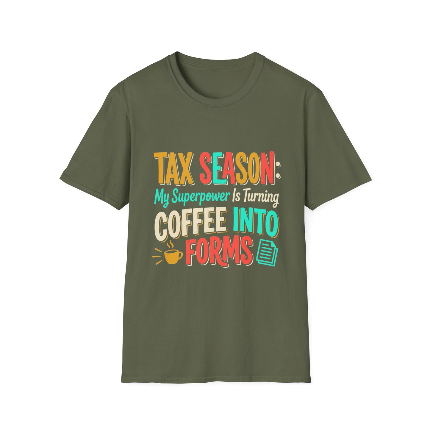 Legacy T-Shirt — “My Superpower Is Turning Coffee Into Forms”