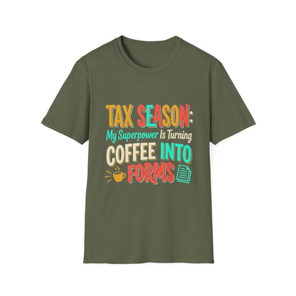 Legacy T-Shirt — “My Superpower Is Turning Coffee Into Forms”