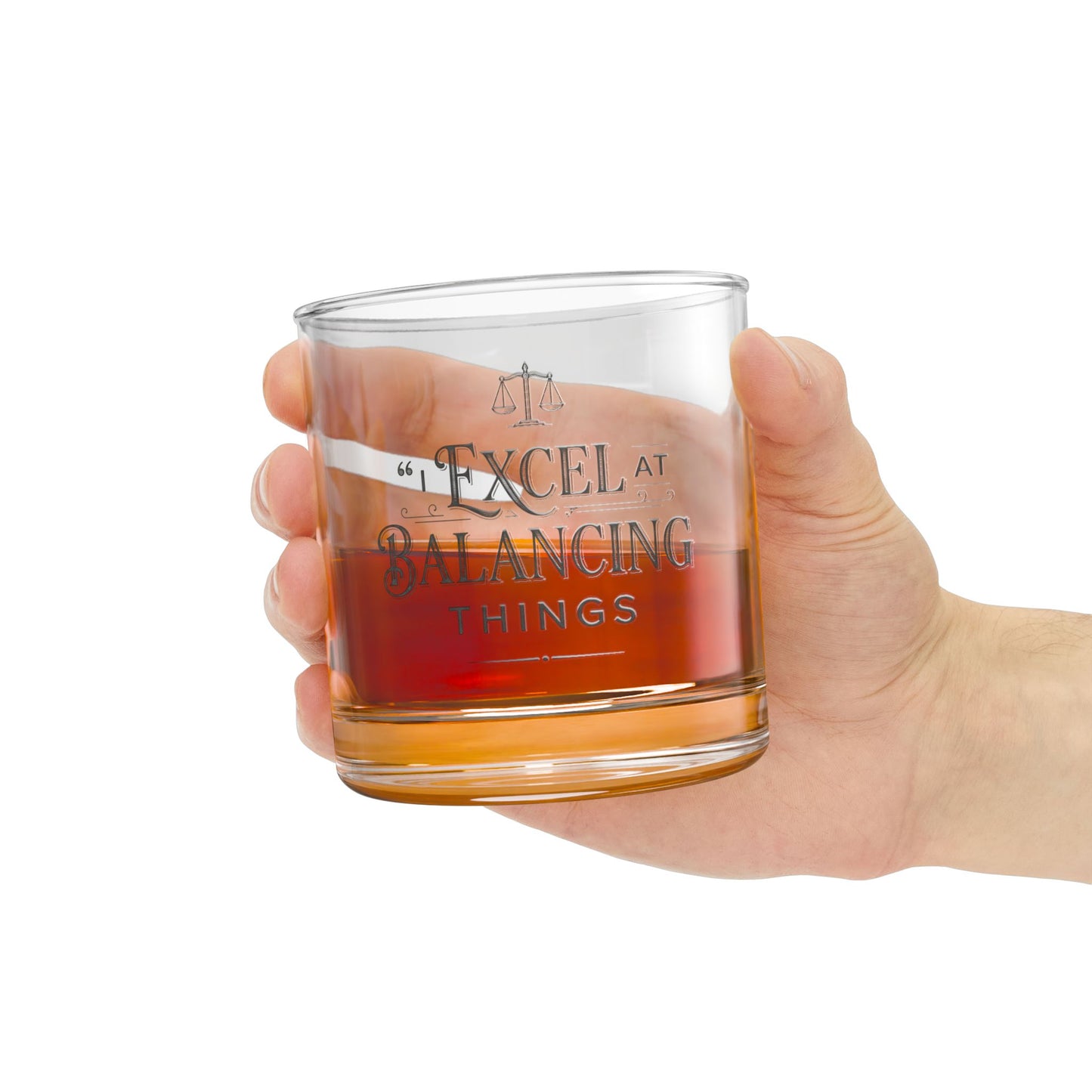 Legacy Whiskey Rocks Glass - 'Excel at Balancing Things'  10oz