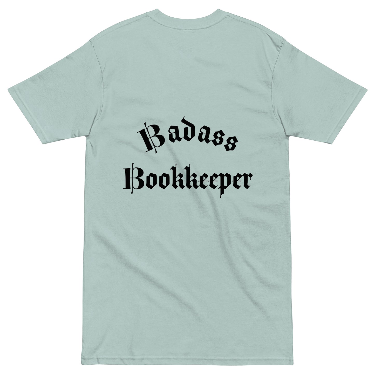 Legacy Premium T-shirt - Badass Bookkeeper