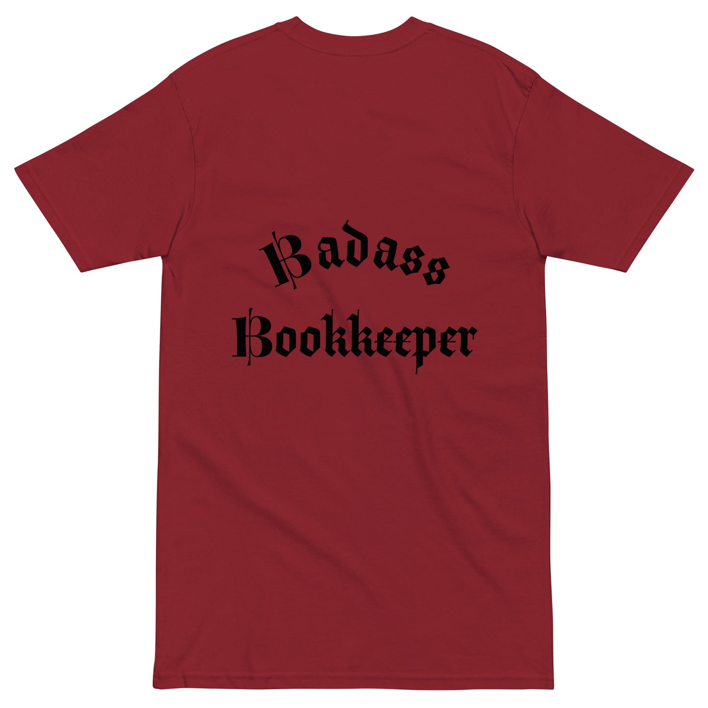 Legacy Premium T-shirt - Badass Bookkeeper