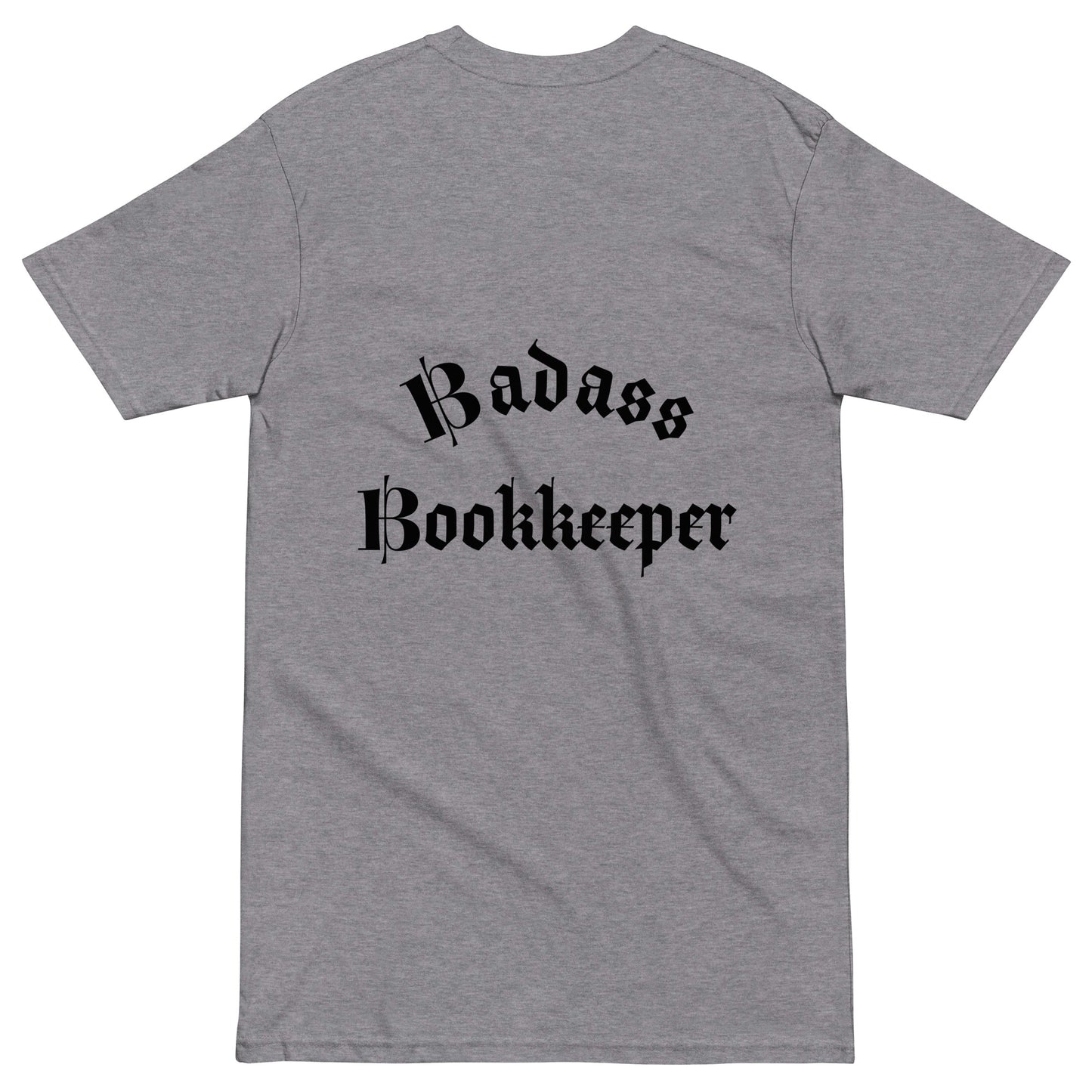 Legacy Premium T-shirt - Badass Bookkeeper