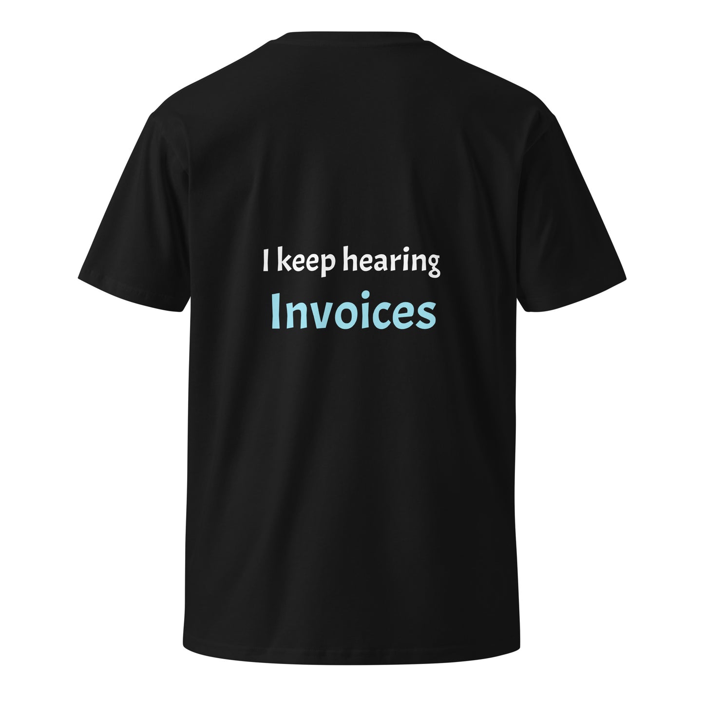 Legacy Premium T-shirt - Invoices