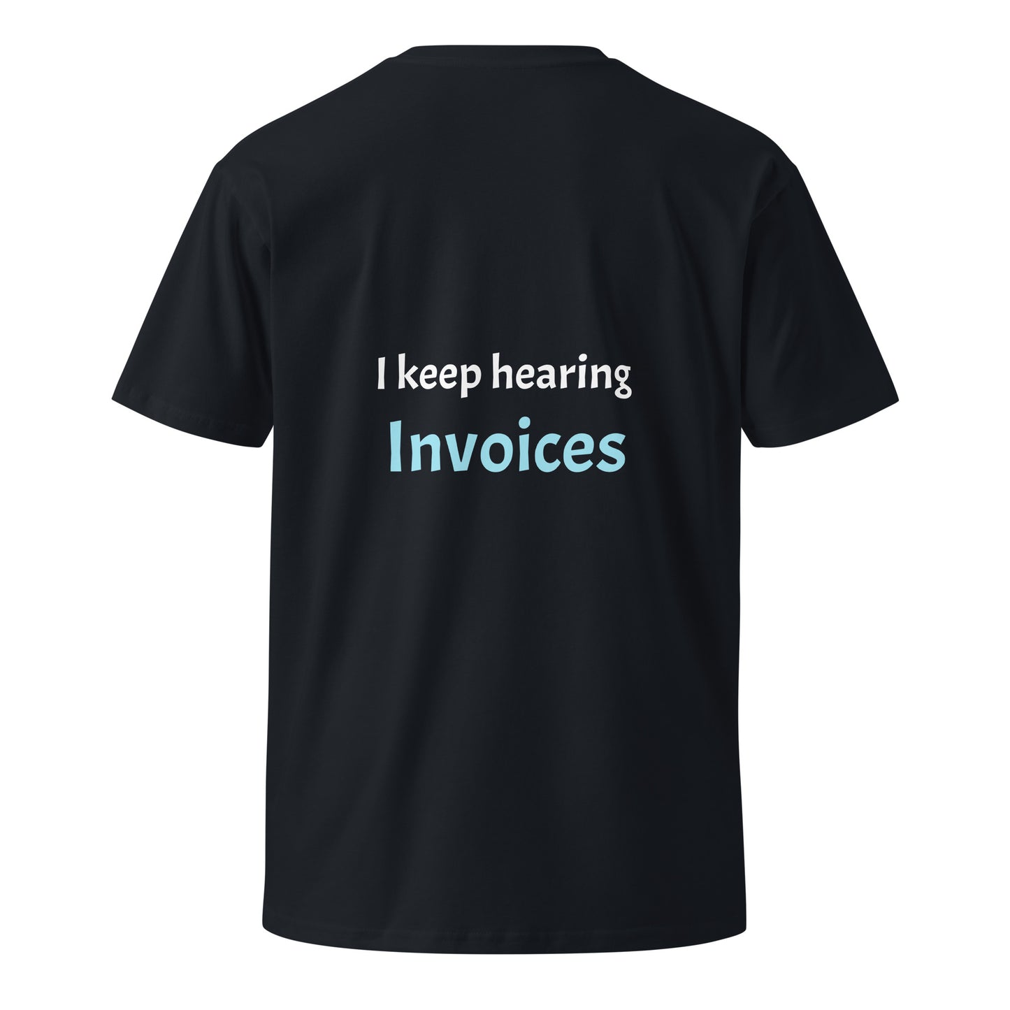 Legacy Premium T-shirt - Invoices
